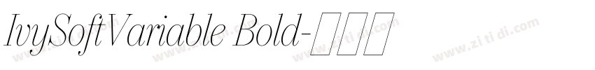 IvySoftVariable Bold字体转换 IvySoftVariable Bold字体转换